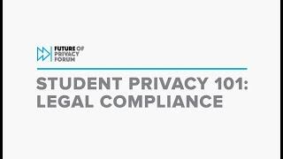 Student Privacy 101 Legal Compliance