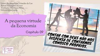 Cap.09_A EconomiaAs pequenas virtudes do Lar