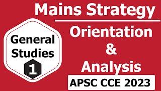 GS-1  Mains Strategy Orientation and Analysis I APSC CCE Main 2023