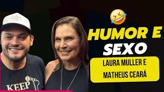 Humor e Sexo Os Momentos mais engraçados de Laura Muller e Matheus Ceará no Ticaracaticast