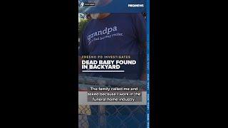 Dead baby found in backyard of home in Fresno California