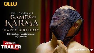 Happy Birthday I Games of Karma I ULLU Originals I Official Trailer I Releasing on 28th September