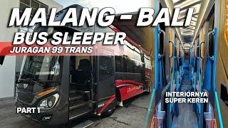 Bus Sleeper ke Bali paling keren   Juragan 99 Trans Malang - Denpasar Bali Part 1