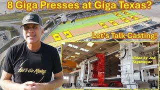 There are now 8 IDRA Giga Presses at Giga Texas & More going on inside Casting Lets Discuss