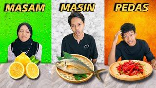 CABAR SAHUR MAKANAN MASAM VS MASIN VS PEDAS