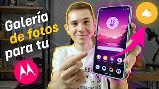 Dónde está la galería de fotos de mi motorola? Aprendé como instalarla