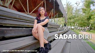 Aish Hanigel - Sadar Diri OFFICIAL