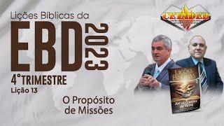EBD Lição 13 - 4º Trimestre 2023 - O Propósito de Missões