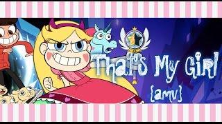 Star Butterfly - Thats My Girl「AMV」