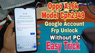 Oppo A16k Model Cph2349 Google Account Frp Unlock Without PC Box
