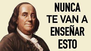 10 Lecciones de Benjamin Franklin que cambiará tu forma de pensar  Filosofía de vida