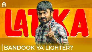 Bandook Ya Lighter?  Latika  BB Ki Vines