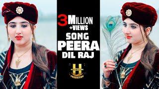 Song Peera  Dil raj️  Pashto New Song  Offical Video 2022