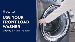 How to Use Your Front Load Washer Display & Cycle Options