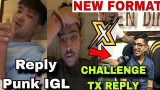 Gods Challenge TX  TX Reply New Format Tomorrow TX On Punk IgL