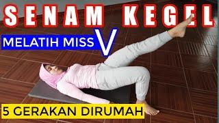 Latihan Mengencangkan Miss V  Senam Kegel