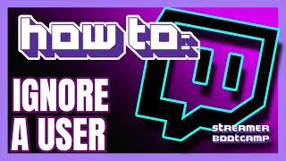 How to Ignore A Chat User QUICK & EASY  Twitch Tips 2021