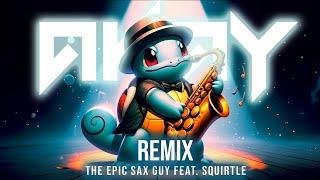 The Epic Sax Guy ft. Squirtle AKAY EDM Remix  TikTok Sax Song