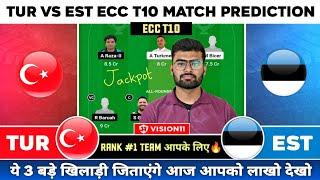 TUR vs EST Dream11 TUR vs EST Dream11 Team TUR vs EST Dream11 Prediction ECC T10 Match