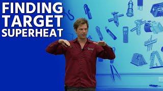 Finding Target Superheat