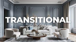 Transitional Interior Design Mixing Traditional Comfort with Contemporary Style