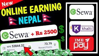 Best 5 Earning App In Nepal  मोबाइल बाटै Rs 2500- Proof Without Investment  eSewa Earning App