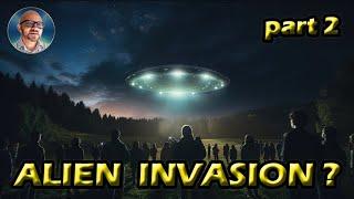 ALIEN INVASION - PART 2  - SHOULD WE BE WORRIED? PAUL WALLIS