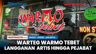 Warteg Warmo di Tebet Pelanggannya Mulai dari Artis hingga Pejabat  Ondel-Ondel Jakarta