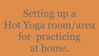 How to set up a simple hot yoga room at home  B Fire Yoga