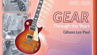 A Timeline History of Gibson Les Pauls 1952 to Today  Gear Through The Years