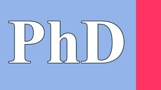 PhD - что это такое и как расшифровывается? кандидат наук доктор наук