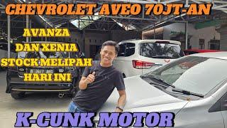 CHEVROLET AVEO 70JT-AN  AVANZA XENIA STOCK BANYAK HARI INI DI #kcunkmotor