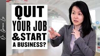 Should I Quit My Job and Start A Business?