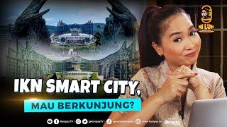 FULL Pesona IKN dengan Sistem Smart City Siapkah Jadi Ibu Kota Baru?  NI LUH VODCAST