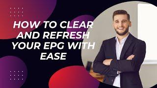 HOW TO REFRESH AND CLEAR YOUR EPG WITH EASE  FORMULER