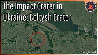 The Impact Crater in Ukraine Boltysh Crater