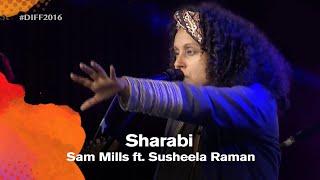 Sharabi  Sam Mills ft. Susheela Raman  Dhaka International FolkFest 2016
