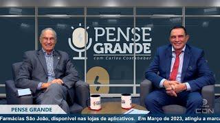 Pense Grande com Carlos Costabeber  e Pedro Henrique Brair.