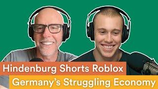 Hindenburg Shorts Roblox + Germany’s Shrinking Economy  Prof G Markets