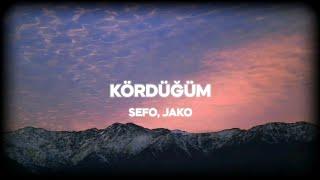 Sefo & Jako - Kördüğüm SözleriLyrics