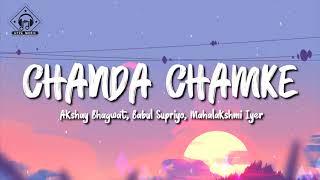 Akshay Bhagwat Babul Supriyo Mahalakshmi Iyer - Chanda Chamke Lyrics  Fanaa  Aamir Khan Kajol