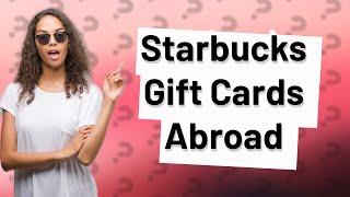 Can I use my Starbucks gift card in the Philippines?