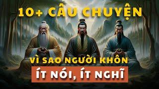 Cổ nhân dạy 10 câu chuyện  Vì sao NGƯỜI KHÔN thường IM LẶNG  Tríết lý cuộc sống