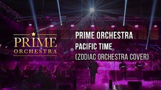 Zodiac -  Pacific Time  Prime Orchestracover 