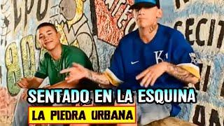 La Piedra Urbana - Sentado En La Esquina  Video Clip Oficial