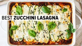 ZUCCHINI LASAGNA  the best zucchini lasagna recipe