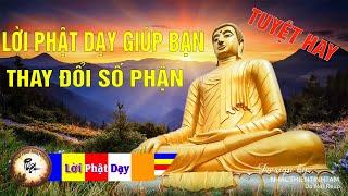 Những Lời Phật Dậy giúp bạn thay đổi số phận tuyệt hay. Sống Có Tâm Sẽ Gặp Phúc Lành. Phật Pháp