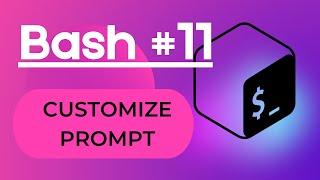 Bash #11 - Customize prompt three methods