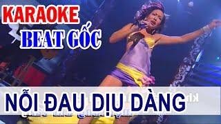 Nỗi Đau Dịu Dàng - KARAOKE  Beat Gốc Hải Ngoại