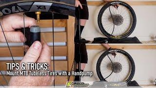 Mount a MTB Tubeless Tire with a Handpump Tips & Tricks